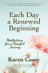 Each Day a Renewed Beginning -  Karen Casey