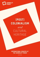 (Post)Colonialism and Cultural Heritage - 