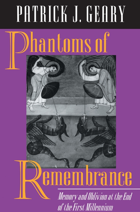 Phantoms of Remembrance - Patrick J. Geary