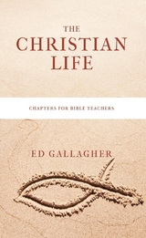 The Christian Life -  Ed Gallagher