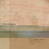 fata morgana - Joel Chace