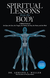 Spiritual Lessons From The Body -  Dr. Armand L. Weller
