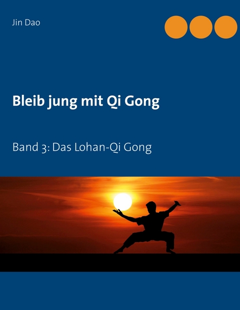 Bleib jung mit Qi Gong - Jin Dao