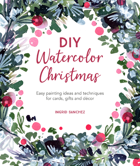 DIY Watercolor Christmas -  Ingrid Sanchez