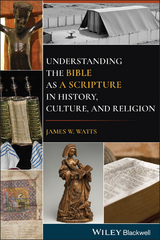 Understanding the Bible as a Scripture in History, Culture, and Religion -  James W. Watts