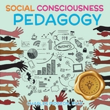 Social Consciousness Pedagogy -  PhD Charles Pidgeon