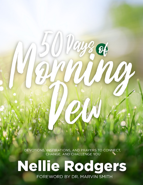 50 Days of Morning Dew -  Nellie Rodgers