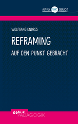 Reframing auf den Punkt gebracht - Wolfgang Endres