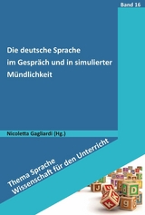 Die deutsche Sprache im Gespräch und in simulierter Mündlichkeit - 