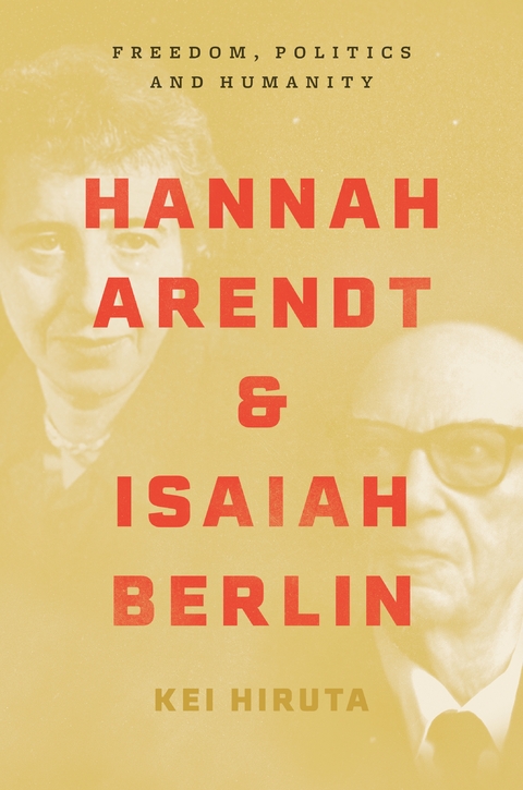 Hannah Arendt and Isaiah Berlin -  Kei Hiruta