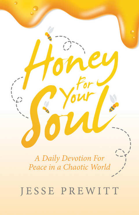 Honey for Your Soul -  Jesse Prewitt