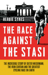Race Against the Stasi -  Herbie Sykes