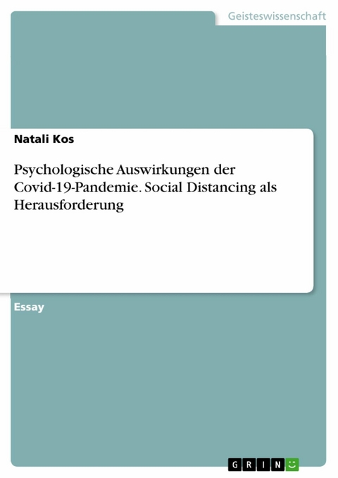 Psychologische Auswirkungen der Covid-19-Pandemie. Social Distancing als Herausforderung - Natali Kos