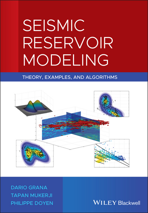 Seismic Reservoir Modeling - Dario Grana, Tapan Mukerji, Philippe Doyen