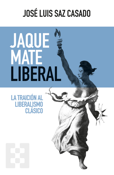 Jaque mate liberal - José Luis Saz Casado
