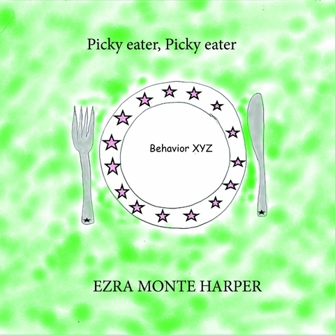 Picky eater, Picky eater - Ezra Monte Harper