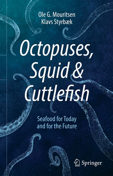 Octopuses, Squid & Cuttlefish - Ole G. Mouritsen, Klavs Styrbæk