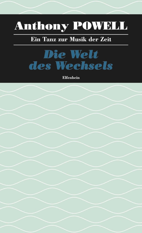 Die Welt des Wechsels - Anthony Powell