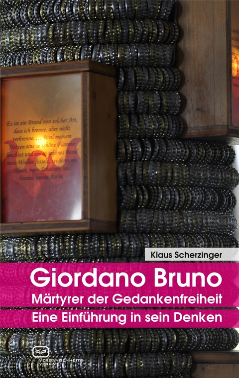 Giordano Bruno - Märtyrer der Gedankenfreiheit - Klaus Scherzinger