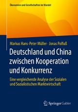 Deutschland und China zwischen Kooperation und Konkurrenz -  Markus Hans-Peter Müller,  Jonas Polfuß