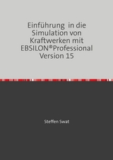 Einführung  in die Simulation von Kraftwerken mit EBSILON®Professional Version 15 - Steffen Swat