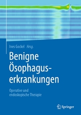 Benigne Ösophaguserkrankungen - 