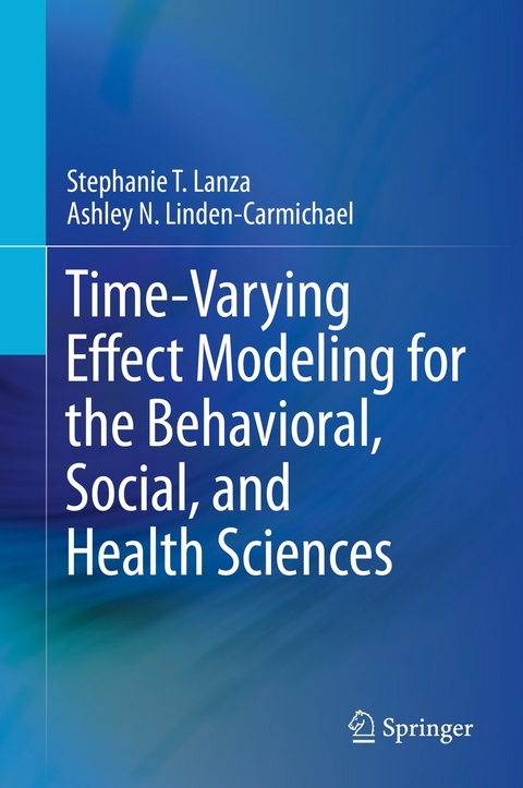 Time-Varying Effect Modeling for the Behavioral, Social, and Health Sciences -  Stephanie T. Lanza,  Ashley N. Linden-Carmichael