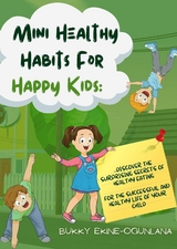 Mini Healthy Habits for Happy Kids - Bukky Ekine-Ogunlana