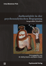 Authentizität in der psychoanalytischen Begegnung - Irma Brenman Pick