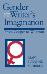 Gender and the Writer's Imagination - Mary Suzanne Schriber