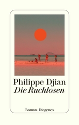 Die Ruchlosen -  Philippe Djian