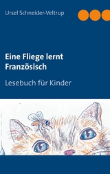 Eine Fliege lernt Französisch - Ursel Schneider-Veltrup