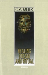 Healing Dream and Ritual - Meier, C A