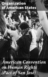 American Convention on Human Rights (Pact of San José) - Organization of American States