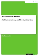 Marktuntersuchung im Mobilfunkbereich - Jens Henschel, A. Stepanek