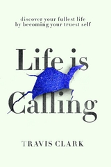 Life Is Calling - Travis Clark