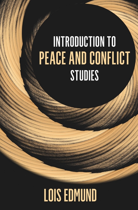 Introduction to Peace and Conflict Studies -  Lois Edmund