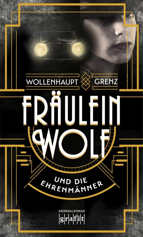 Fräulein Wolf und die Ehrenmänner - Gabriella Wollenhaupt, Friedemann Grenz