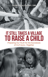 It Still Takes a Village to Raise a Child -  Hernika McCoy Campbell EdM