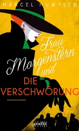 Frau Morgenstern und die Verschwörung -  Marcel Huwyler