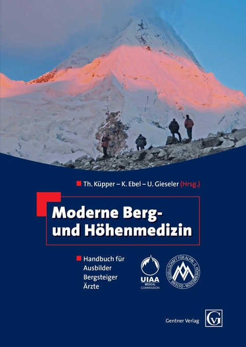 Moderne Berg- und Höhenmedizin - K. Ebel, Thomas Küpper, Ulf Gieseler