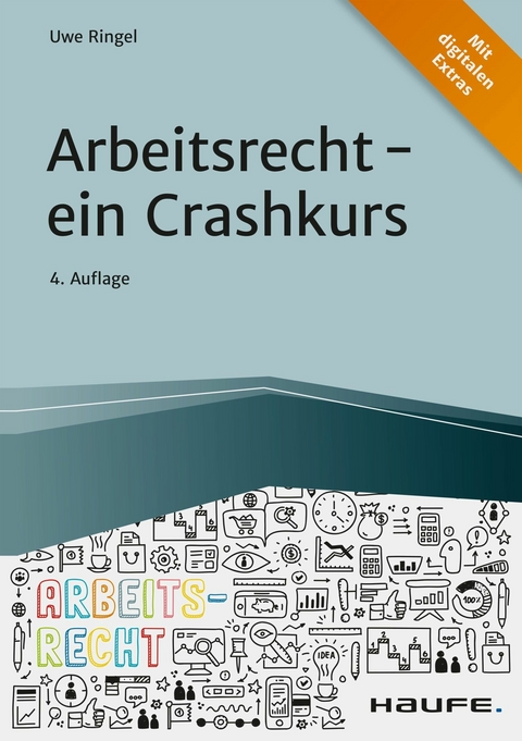 Arbeitsrecht - ein Crashkurs - Uwe Ringel