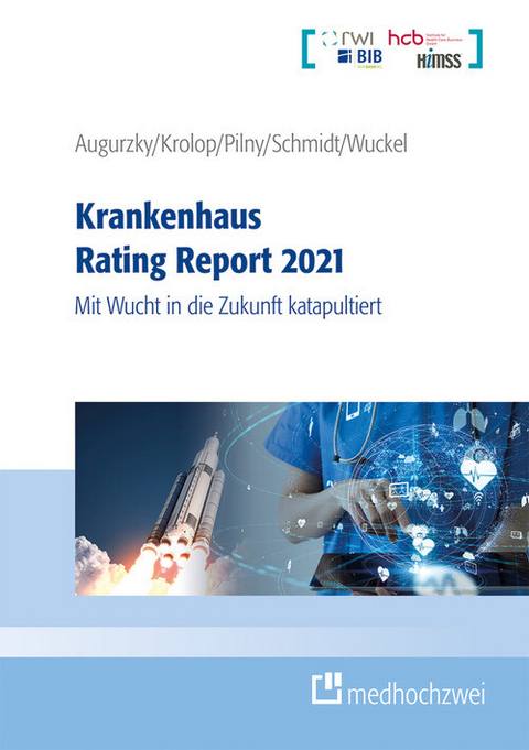 Krankenhaus Rating Report 2021 -  Boris Augurzky,  Sebastian Krolop,  Adam Pilny,  Christoph M. Schmidt,  Christiane Wuckel