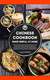 Chinese Cookbook - Made Simple, at Home - Chef Marino