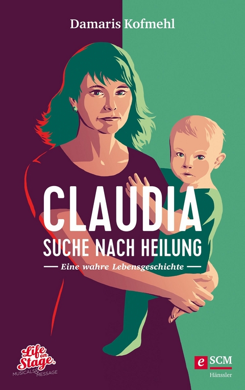 Claudia - Suche nach Heilung -  Damaris Kofmehl