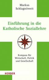 Einführung in die Katholische Soziallehre - Markus Schlagnitweit