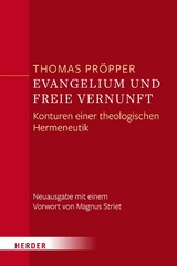 Evangelium und freie Vernunft -  Thomas Pröpper