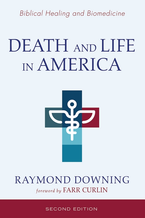 Death and Life in America, Second Edition -  Raymond Downing