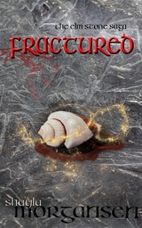 Fractured -  Shayla Morgansen