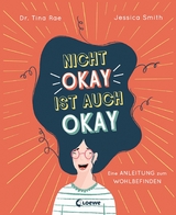 Nicht okay ist auch okay - Tina Rae